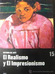 Historia del arte El Realismo y el impresionismo