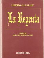 La Regenta. Edidiciones Nobel y Otras