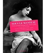 Sous le manteau. Cartes postales erotiques de annés folles