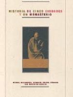 Historia de cinco ciudades y un monasterio