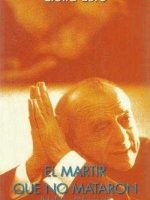 El mártir que no mataron . Helder Cámara