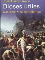 Dioses Utiles. Naciones y nacionalismos