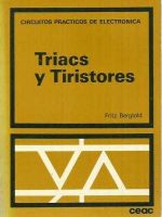 Triacs y tiristores. Circuitos prácticos de electrónica
