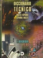 Diccionario Técnico . Inglés-español. Español - inglés. Beigbeder