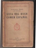 Guia del buen comer español . Patronato nacional del turismo