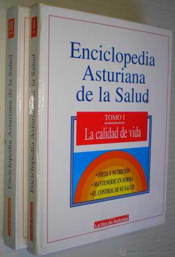 Enciclopedia Asturiana de la Salud . Tomos I y II